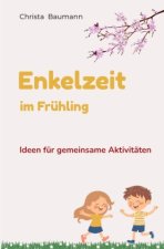 Enkelzeit im Frühling