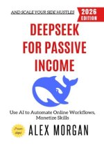 Deepseek for Passive Income: