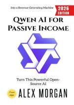 Qwen AI for Passive Income: