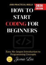 How to Start Coding for Beginners: