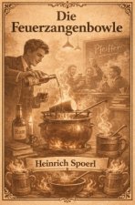 Die Feuerzangenbowle