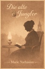 Die alte Jungfer