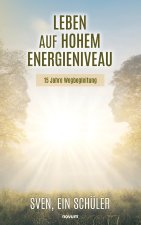Leben auf hohem Energieniveau