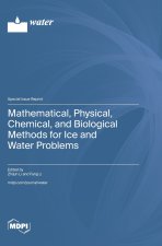 Mathematical, Physical, Chemical, and Biological Methods for Ice and Water Problems