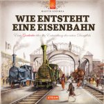 Wie entsteht eine Eisenbahn