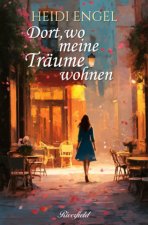 Dort, wo meine Träume wohnen