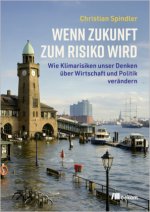 Wenn Zukunft zum Risiko wird