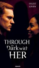 Through the Dark with Her