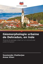 Géomorphologie urbaine de Dehradun, en Inde