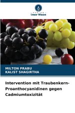 Intervention mit Traubenkern-Proanthocyanidinen gegen Cadmiumtoxizität