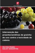 Intervenção das proantocianidinas da grainha de uva contra a toxicidade do cádmio