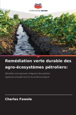Remédiation verte durable des agro-écosystèmes pétroliers