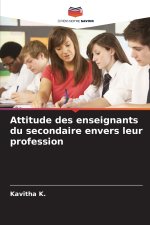 Attitude des enseignants du secondaire envers leur profession