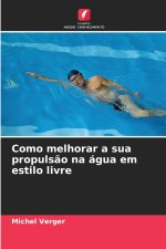 Como melhorar a sua propulsão na água em estilo livre