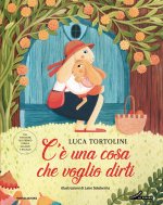 C'è una cosa che voglio dirti
