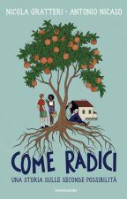 Come radici. Una storia sulle seconde possibilità