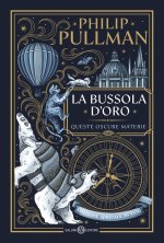 bussola d'oro. Queste oscure materie. Edizione speciale 30 anni