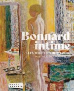 BONNARD, LES TOILETTES DE MARTHE