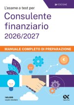 esame a test per cons. finanziario 2026/2027. Manuale