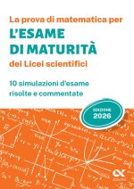 prova di matematica per l'Esame di Maturità 2026 dei Licei scientifici