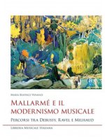 Mallarmé e il modernismo musicale. Percorsi tra Debussy, Ravel e Milhaud