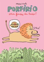 Porfirio. Una fame da leone!