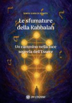sfumature della kabbalah. Un cammino nella luce segreta dell'Essere