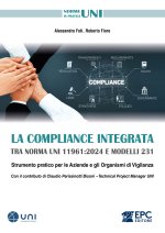Compliance integrata tra norma UNI 11961:2024 e Modelli 231. Strumento pratico per le aziende e gli organismi di vigilanza