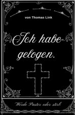 Ich habe gelogen.