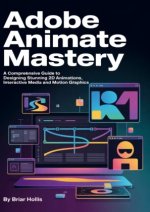 ADOBE ANIMATE MASTERY 2025