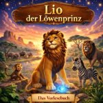 Das vorlesebuch, Lio der Lowenprinz