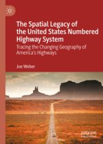The Spatial Legacy of the United States Numbered Highway System