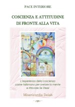 Pace Interiore - Coscienza e attitudine di fronte alla vita