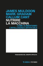 Nutrire la macchina. Come alimentiamo l’intelligenza artificiale