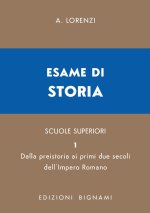 Esame di storia. Per le Scuole superiori