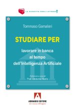 Studiare per lavorare in banca al tempo dell'Intelligenza Artificiale