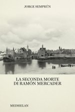 seconda morte di Ramón Mercader