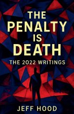 The Penalty is Death