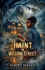 The Haint on Willow Street