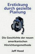 Erstickung durch gezielte Planung
