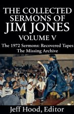 The Collected Sermons of Jim Jones
