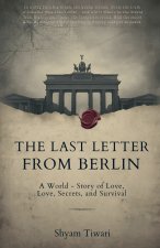 The Last Letter from Berlin