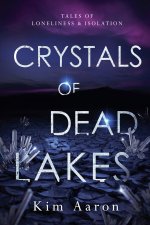 Crystals of Dead Lakes