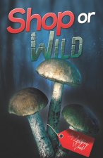 Shop or Wild