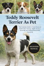 TEDDY ROOSEVELT TERRIER AS PET