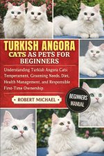 TURKISH ANGORA CATS AS PETS FOR BEGINNERS