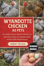 WYANDOTTE CHICKEN AS PETS