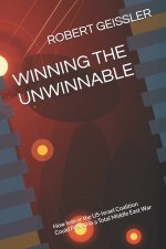 WINNING THE UNWINNABLE