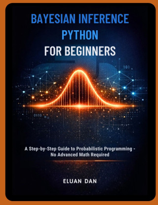 BAYESIAN INFERENCE PYTHON FOR BEGINNERS
