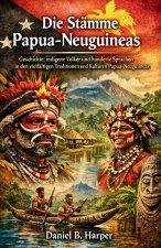 Die Stämme Papua-Neuguineas